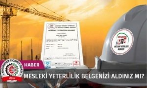 Mesleki Yeterlilik Belgenizi Aldınız mı?